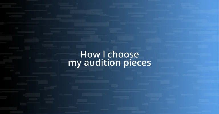 How I choose my audition pieces