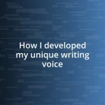 How I developed my unique writing voice