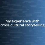 My experience with cross-cultural storytelling