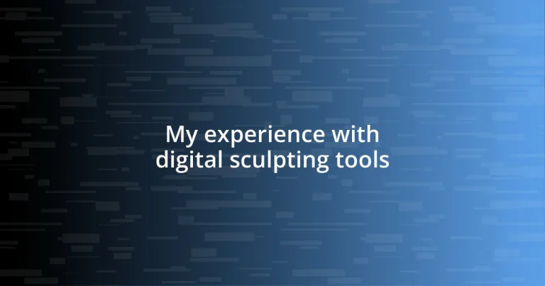 My experience with digital sculpting tools