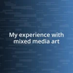 My experience with mixed media art