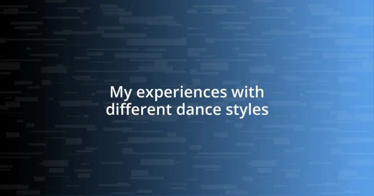 My experiences with different dance styles