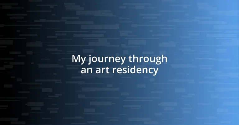 My journey through an art residency