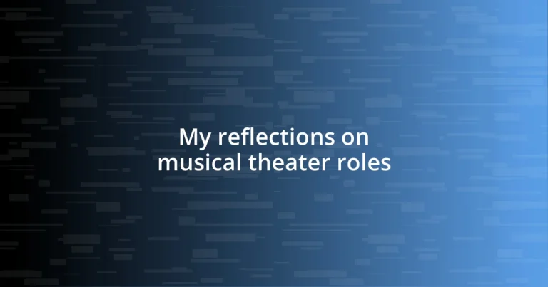 My reflections on musical theater roles