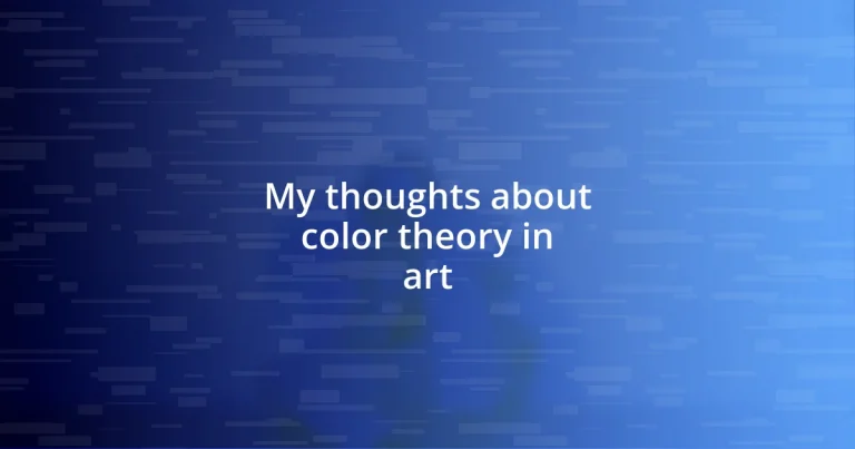 My thoughts about color theory in art