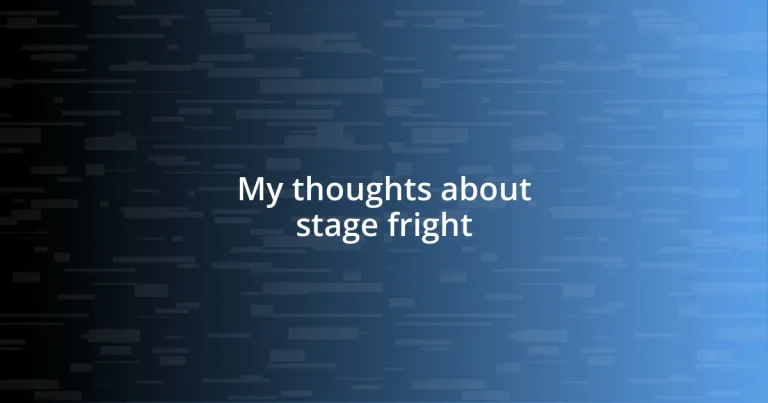 My thoughts about stage fright