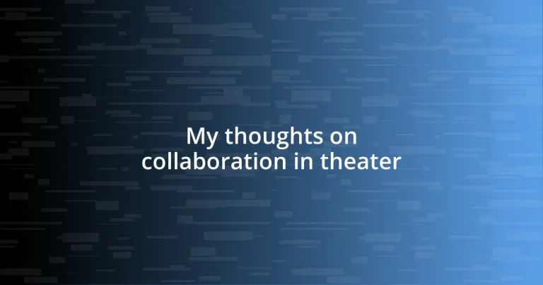 My thoughts on collaboration in theater