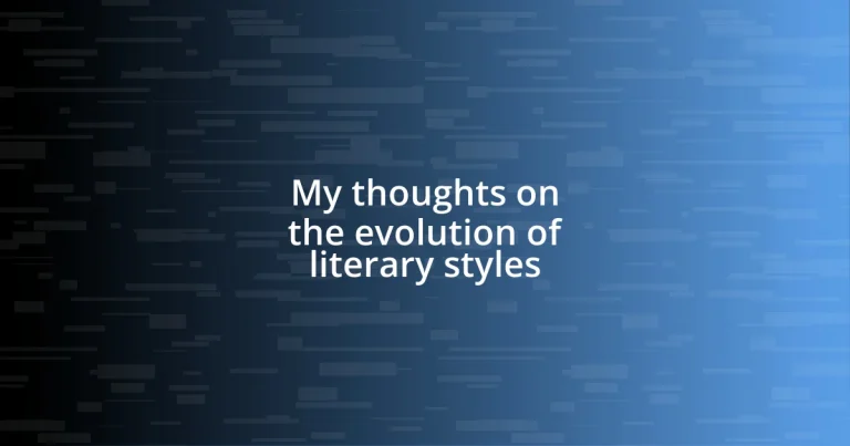 My thoughts on the evolution of literary styles