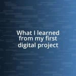 What I learned from my first digital project