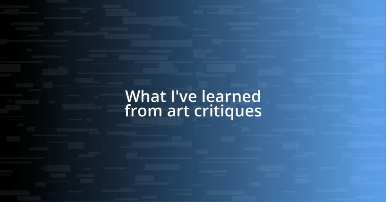 What I’ve learned from art critiques