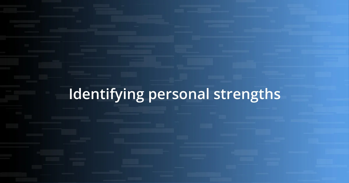 Identifying personal strengths