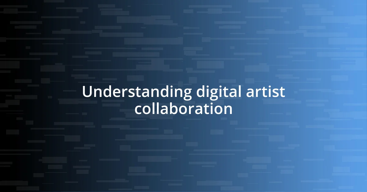 Understanding digital artist collaboration