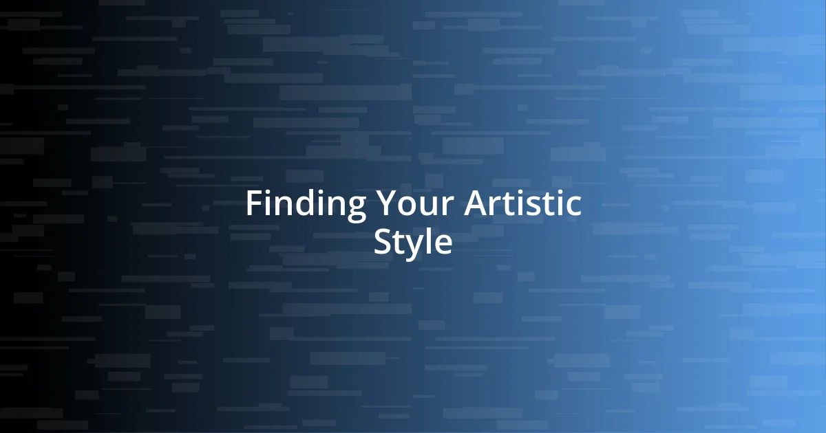 Finding Your Artistic Style