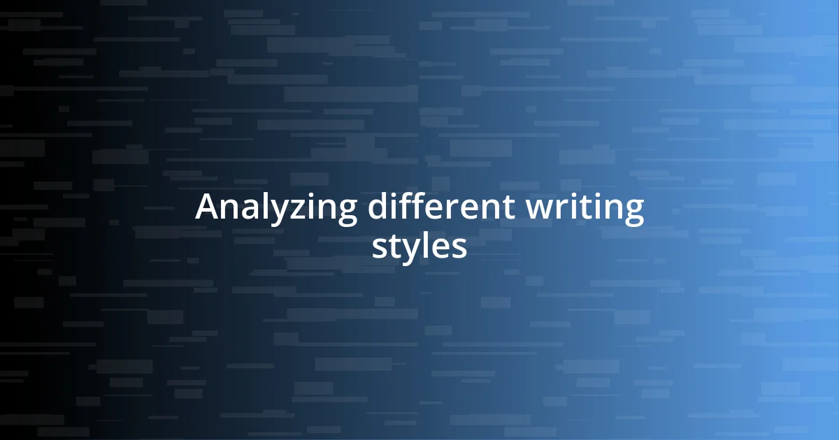 Analyzing different writing styles