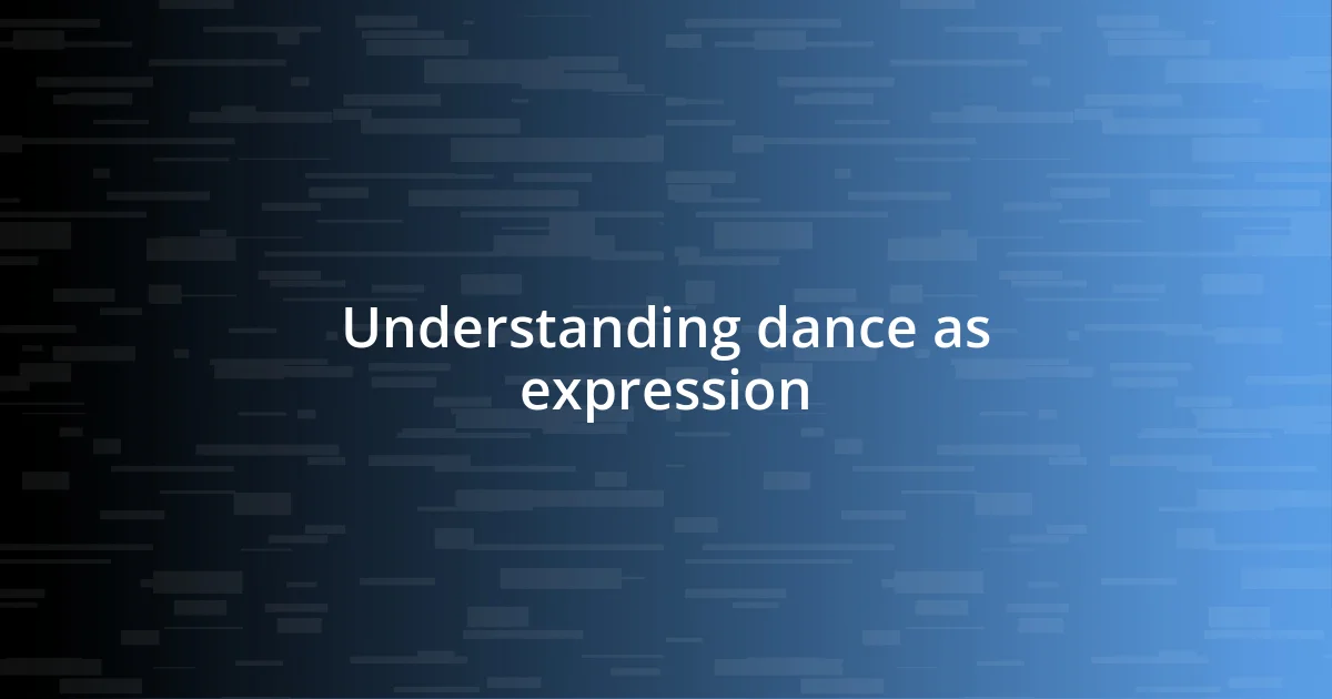 Understanding dance as expression