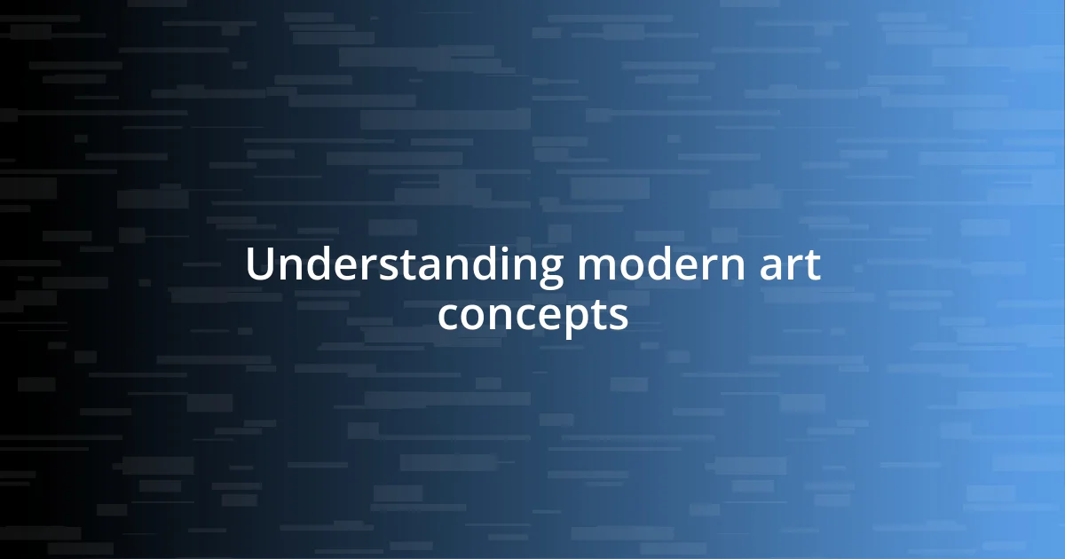 Understanding modern art concepts