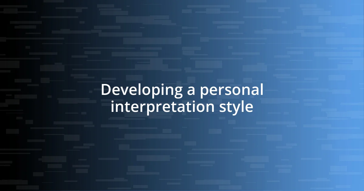 Developing a personal interpretation style