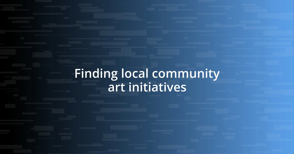 Finding local community art initiatives