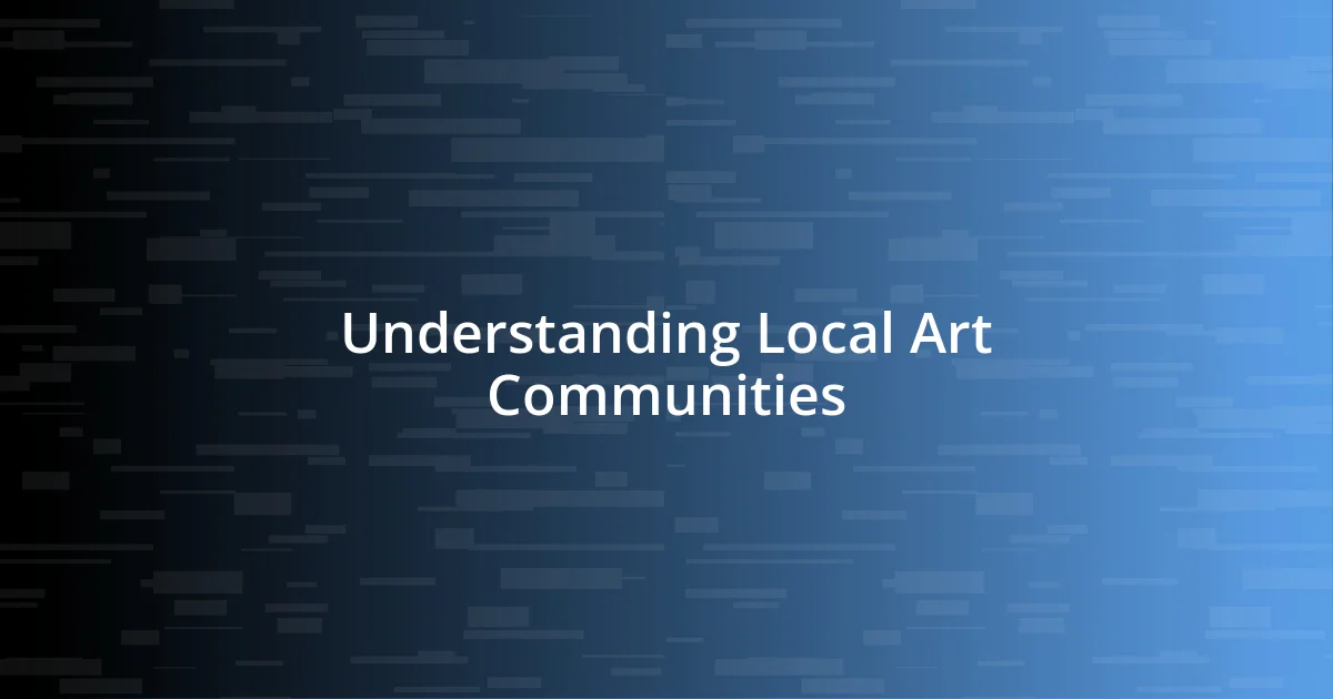 Understanding Local Art Communities