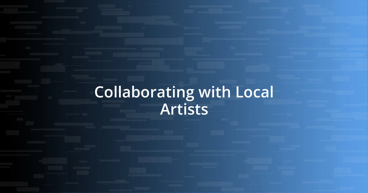 Collaborating with Local Artists