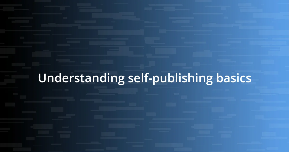 Understanding self-publishing basics