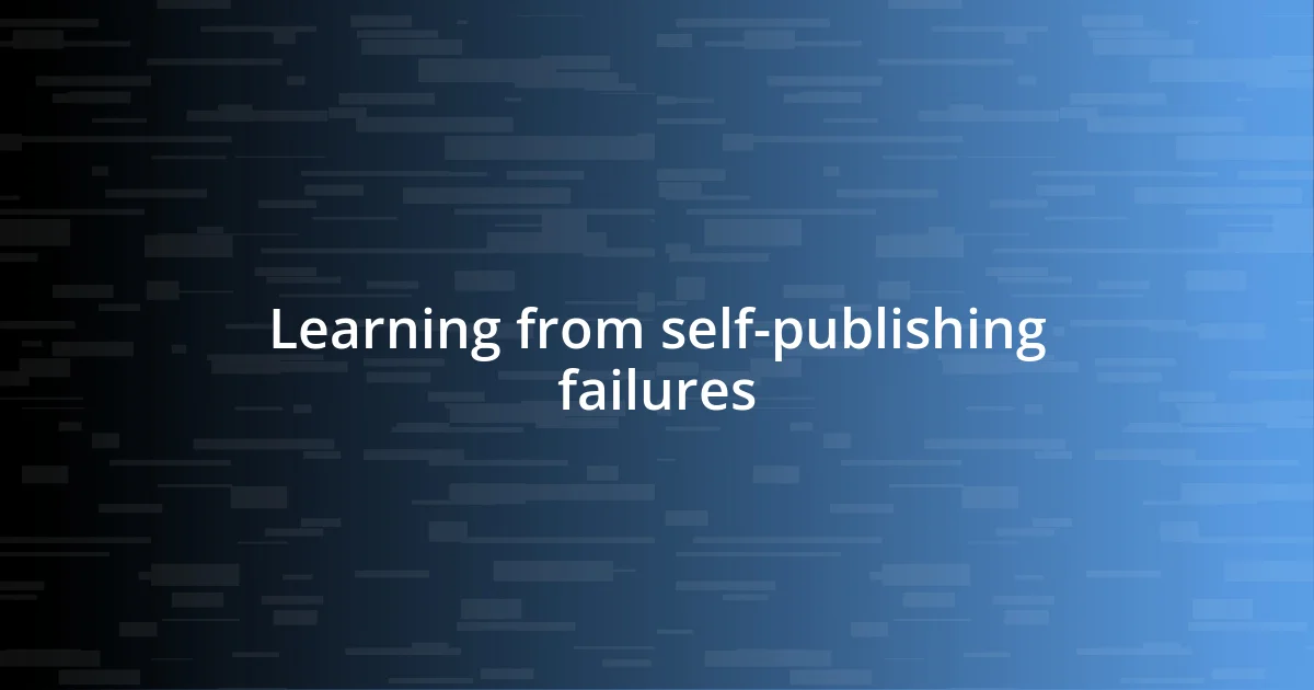 Learning from self-publishing failures