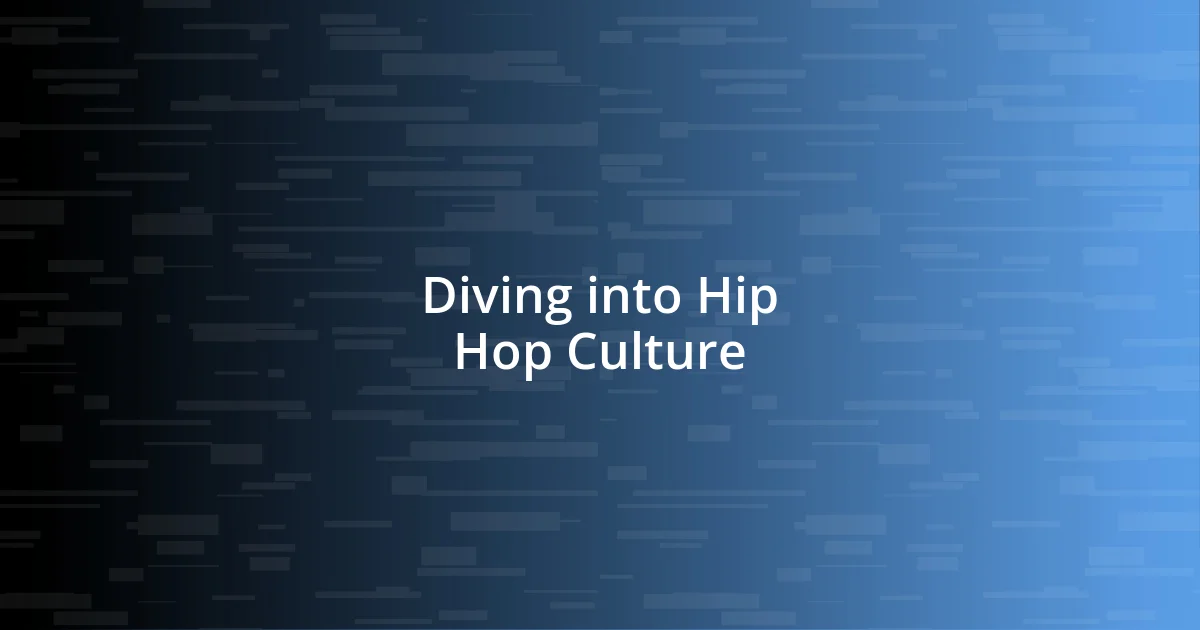 Diving into Hip Hop Culture