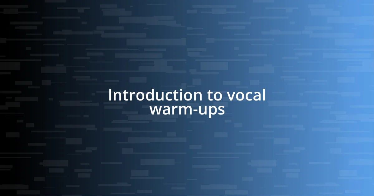 Introduction to vocal warm-ups