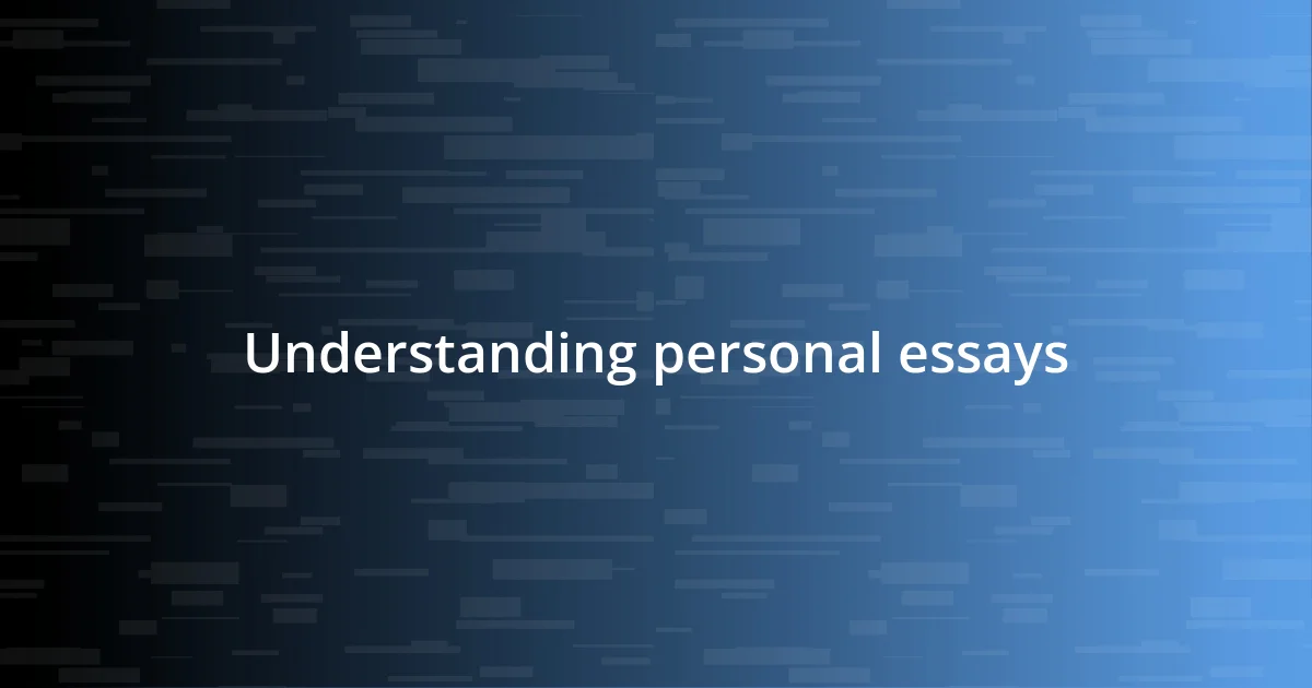 Understanding personal essays