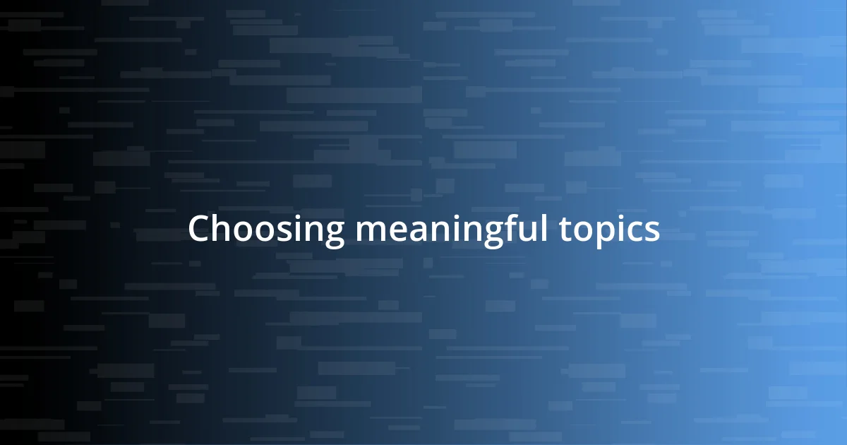 Choosing meaningful topics