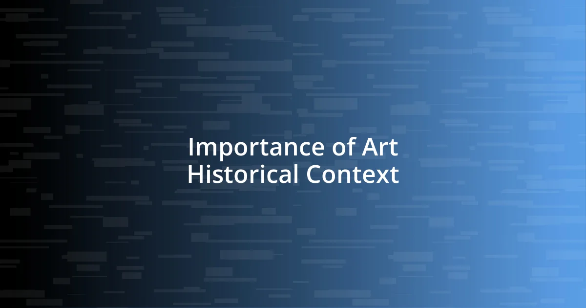 Importance of Art Historical Context