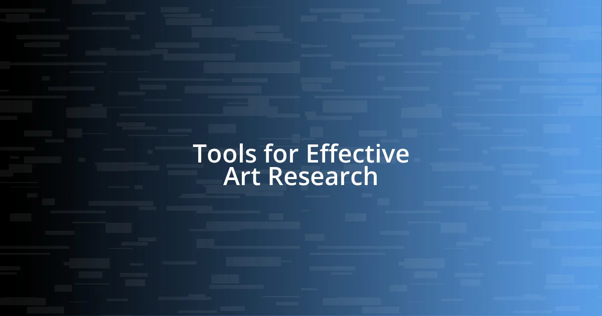 Tools for Effective Art Research