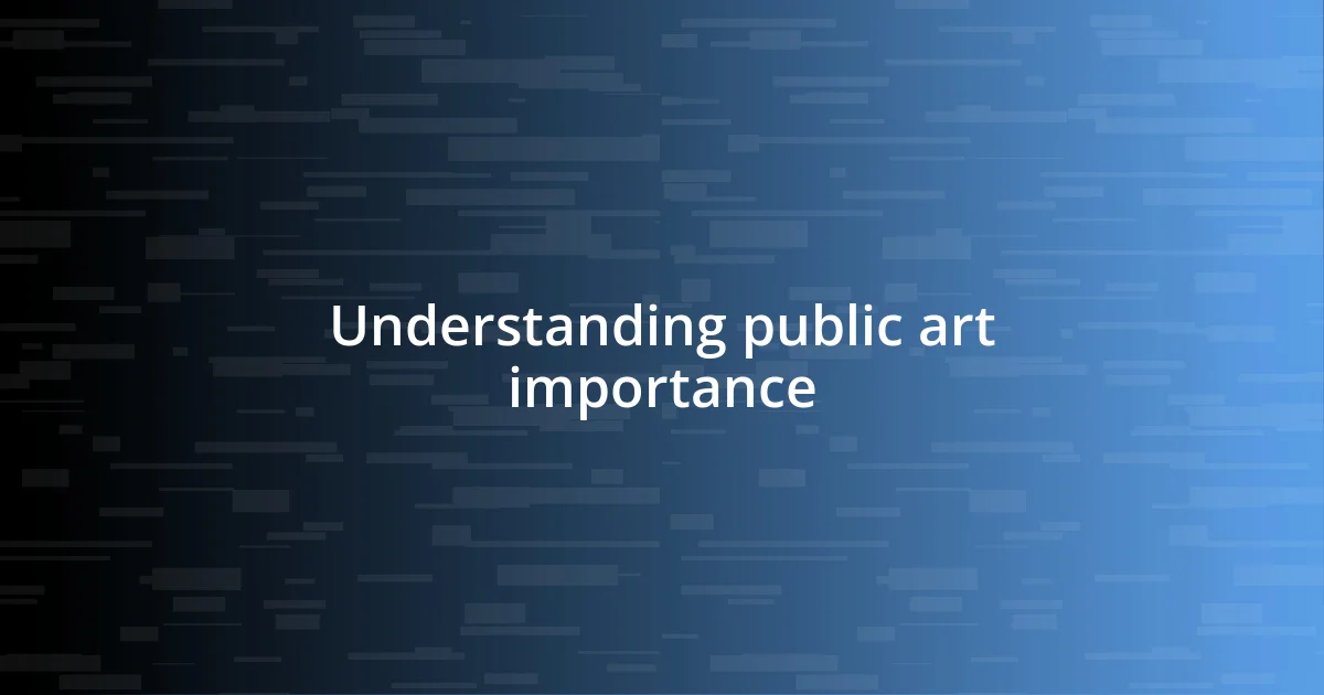 Understanding public art importance