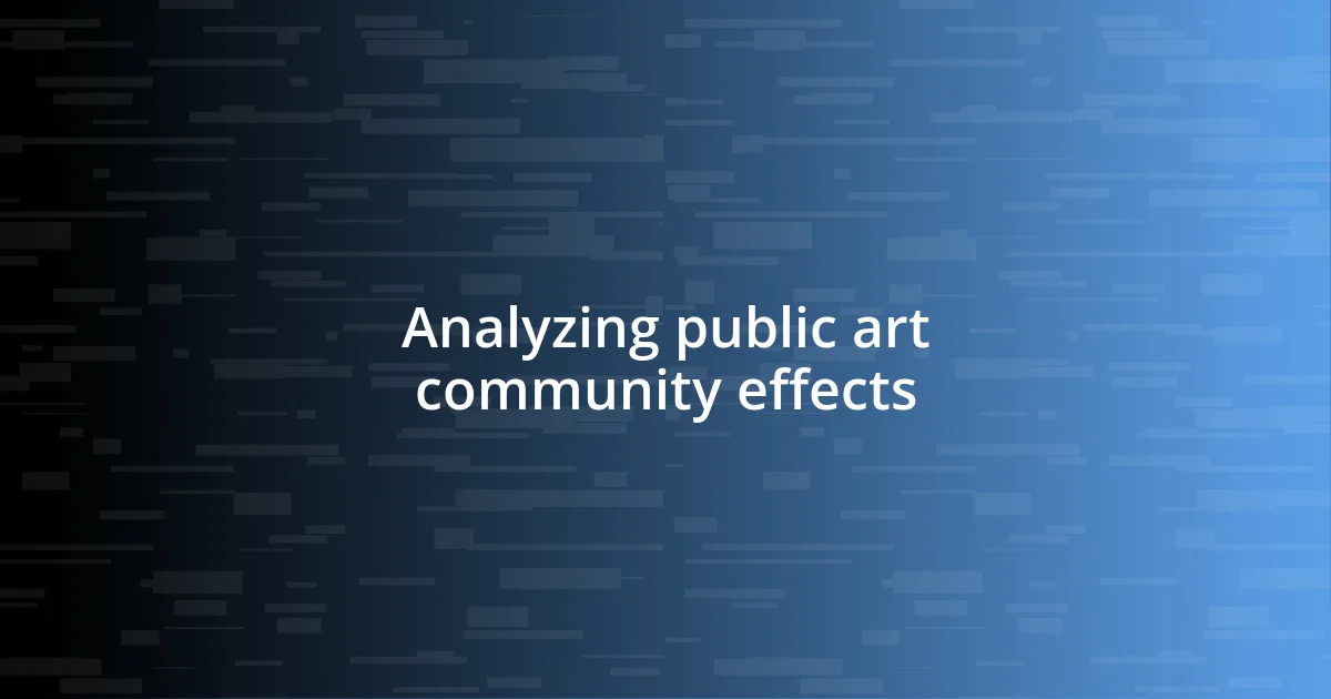 Analyzing public art community effects