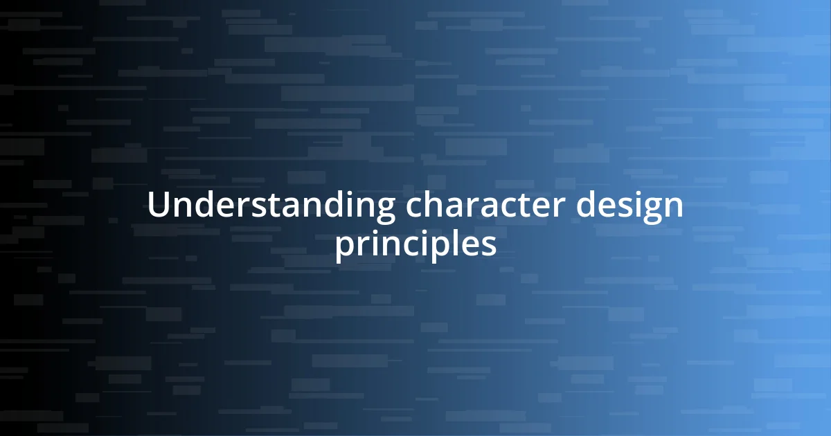 Understanding character design principles