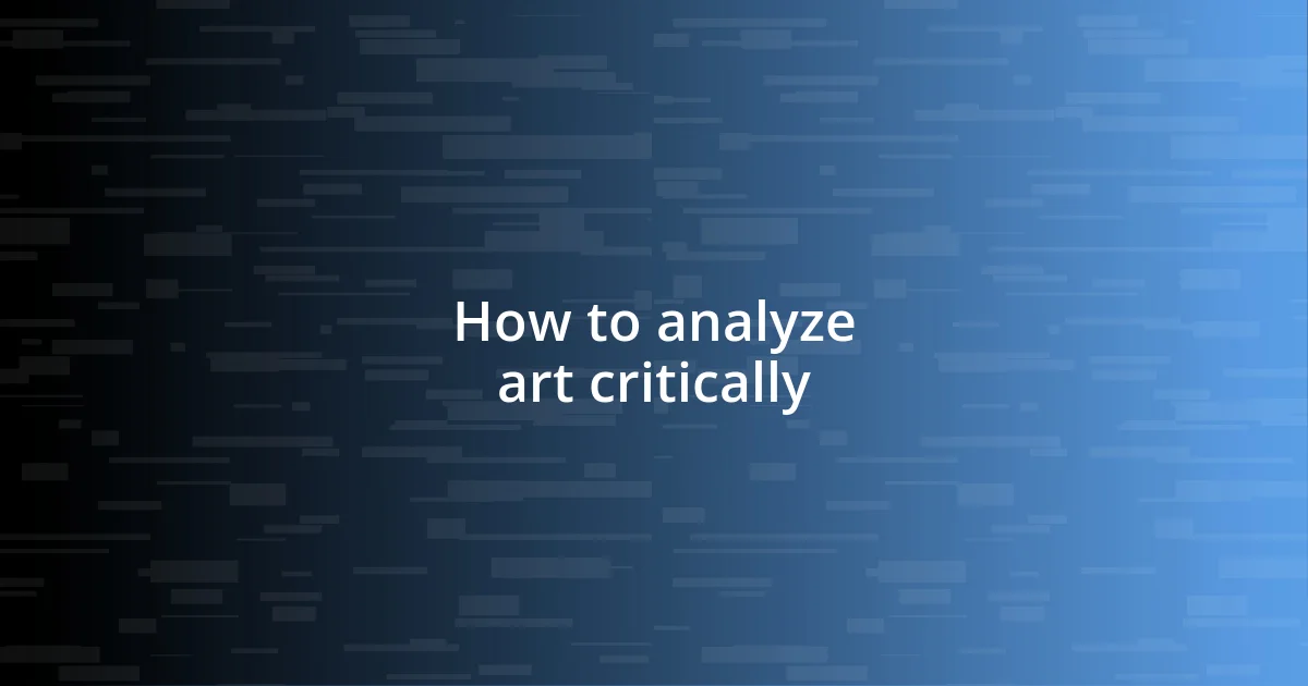 How to analyze art critically