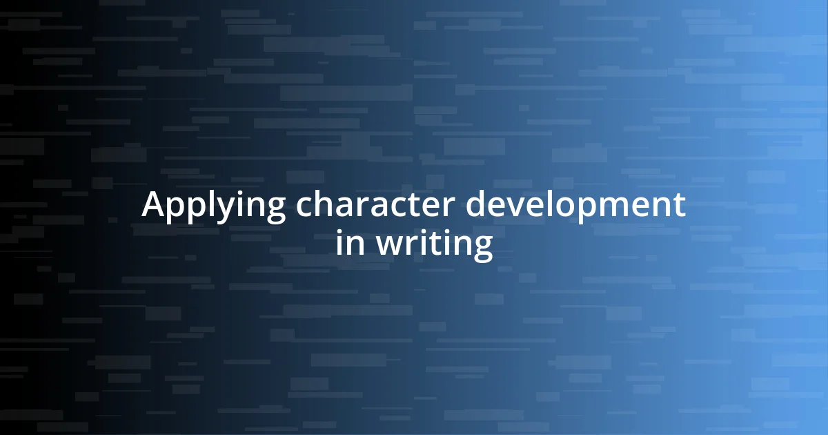 Applying character development in writing