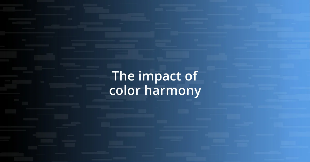 The impact of color harmony