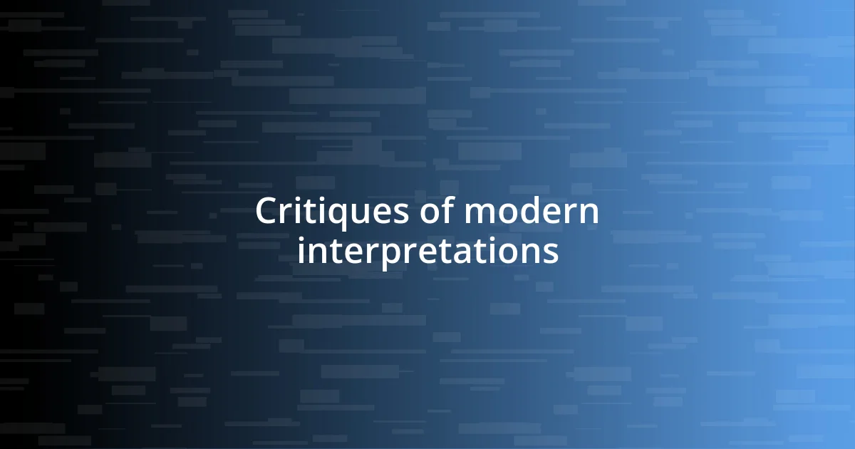 Critiques of modern interpretations