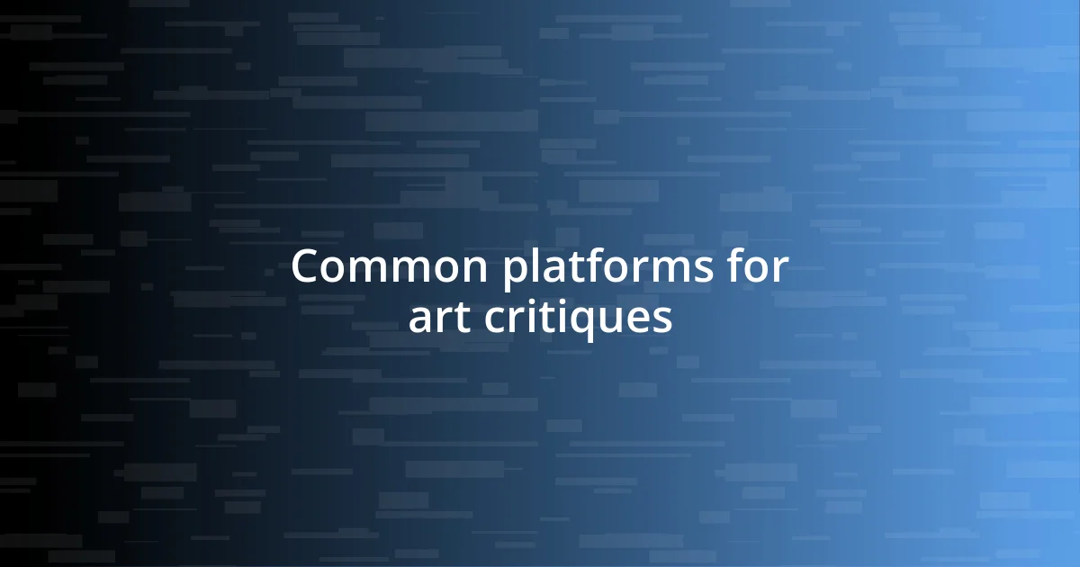 Common platforms for art critiques