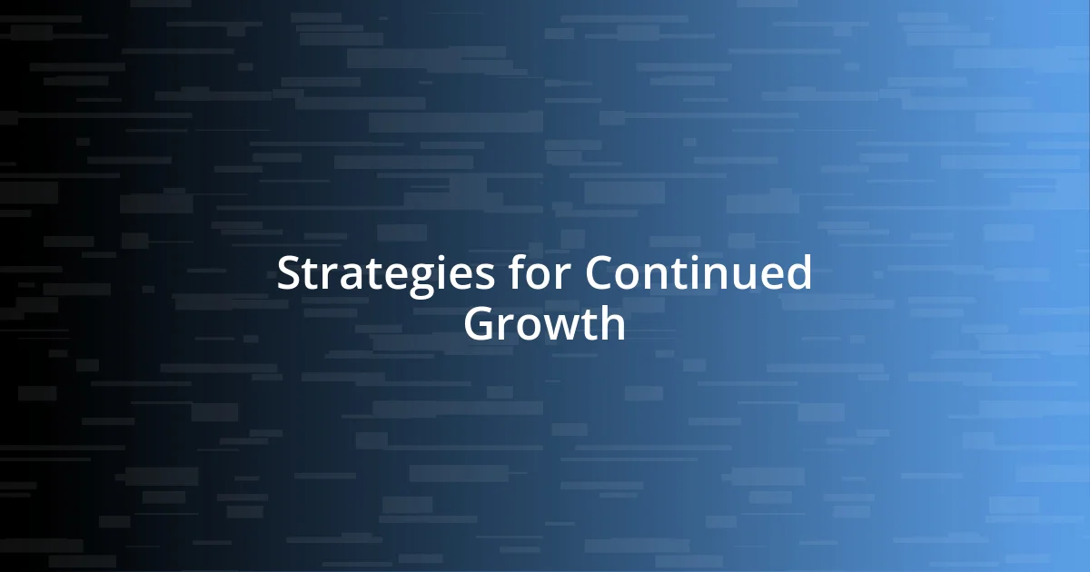 Strategies for Continued Growth