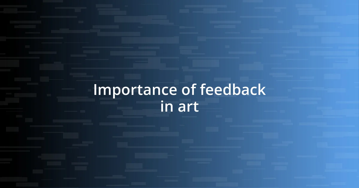 Importance of feedback in art