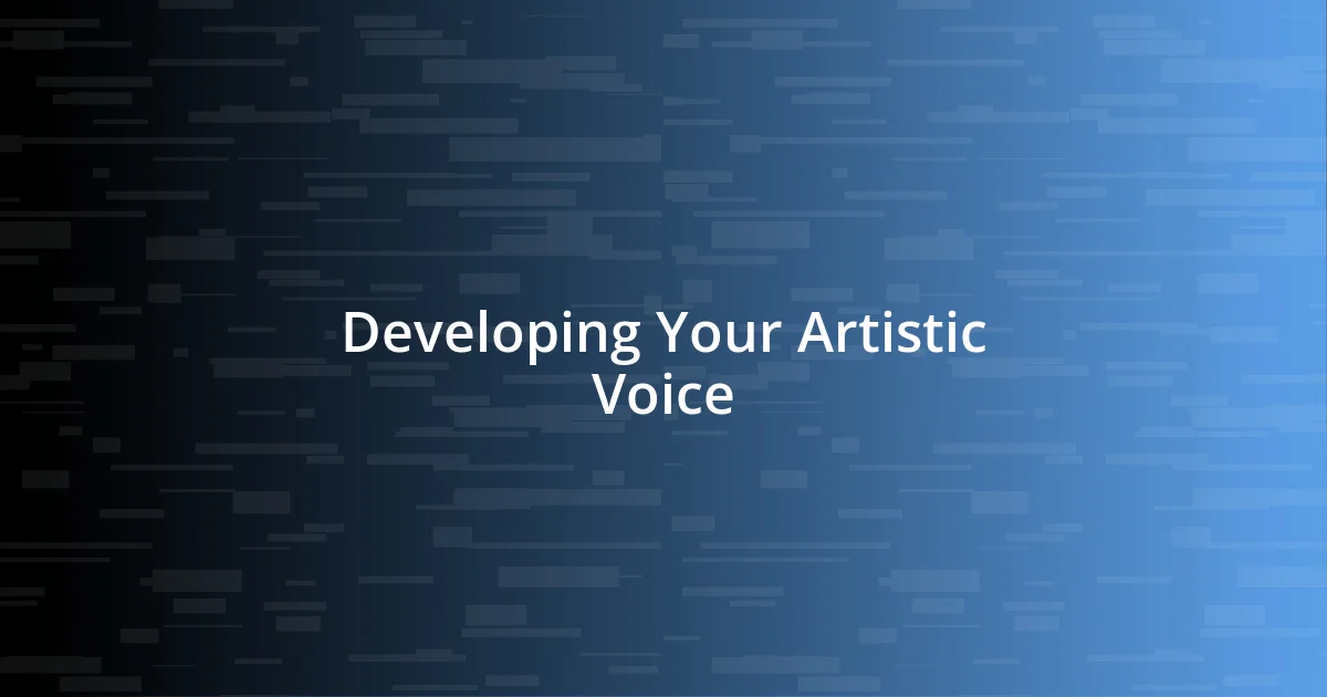 Developing Your Artistic Voice