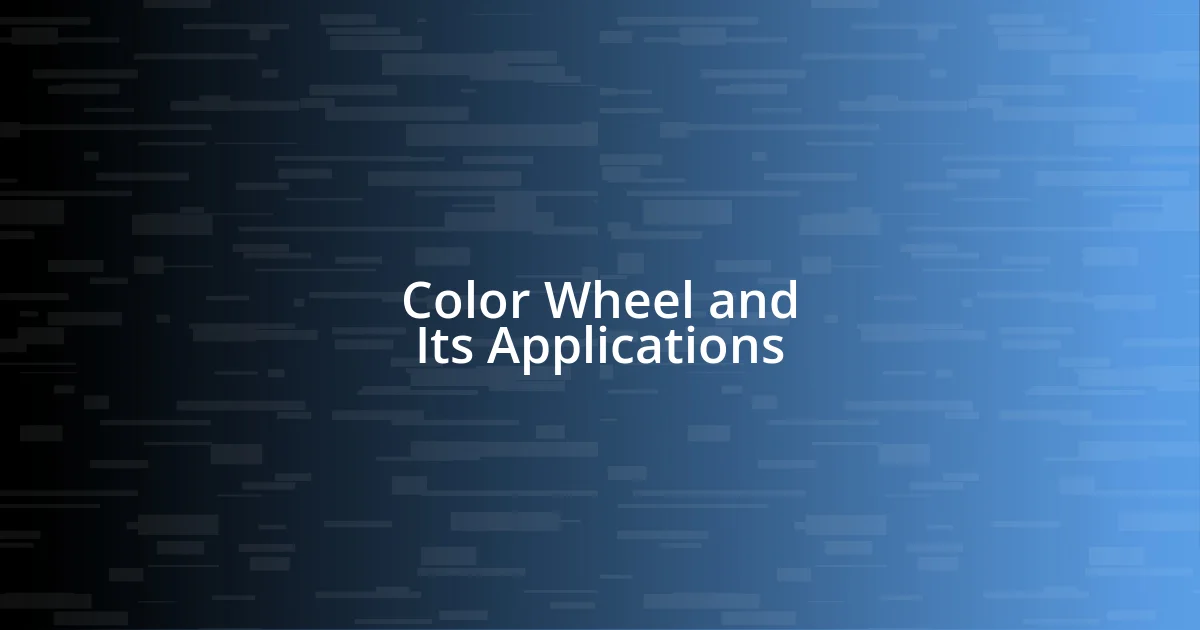 Color Wheel and Its Applications