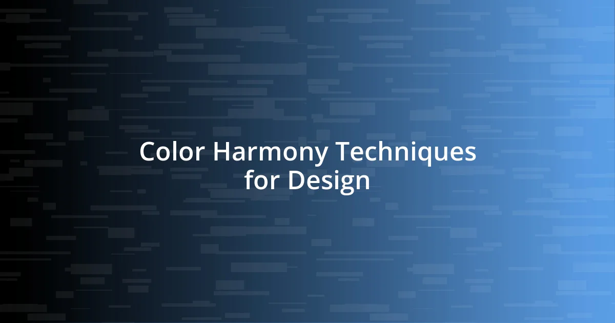 Color Harmony Techniques for Design