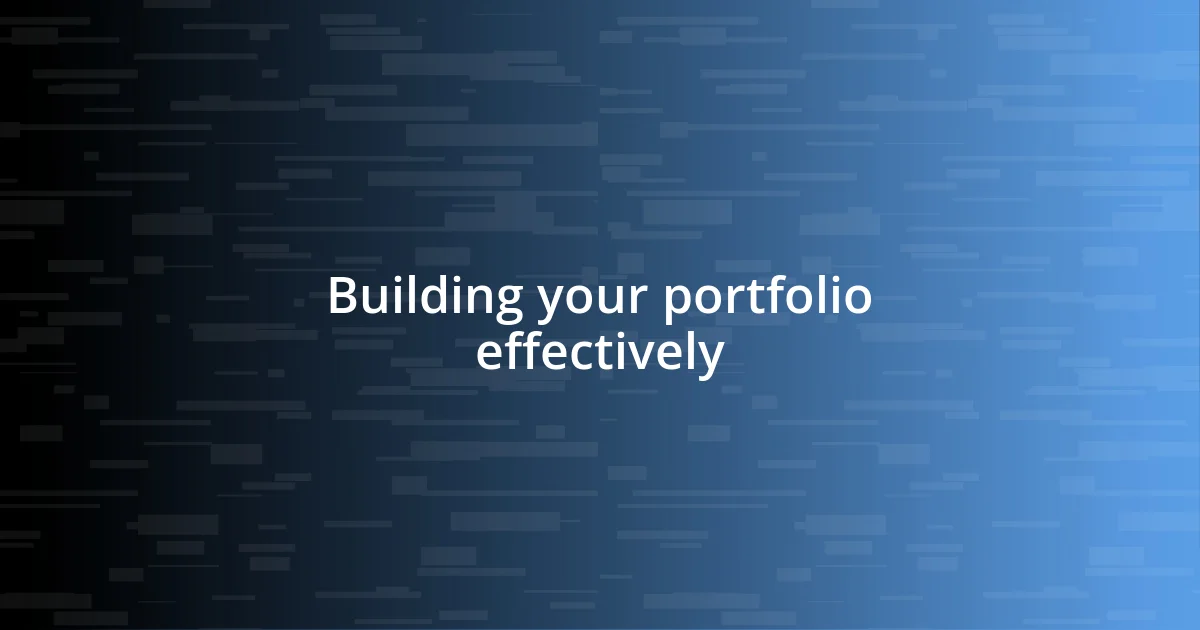 Building your portfolio effectively